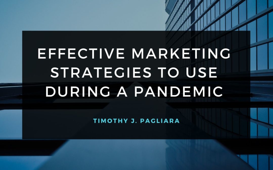 Effective Marketing Strategies to Use During a Pandemic