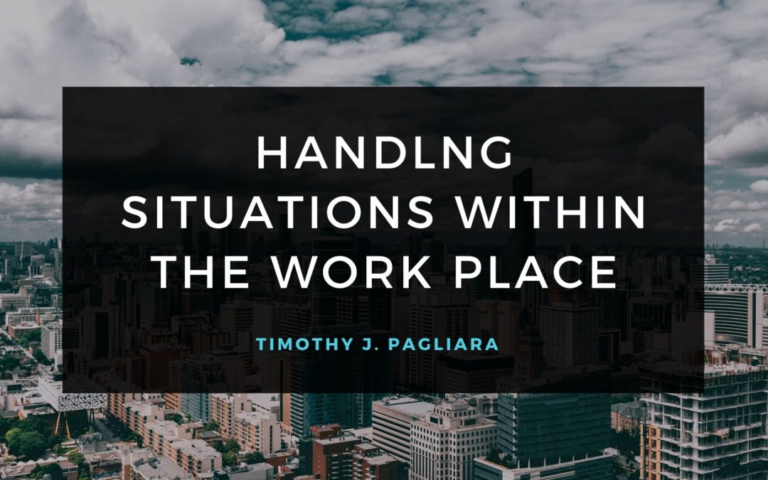 Handling Situations Within the Workplace