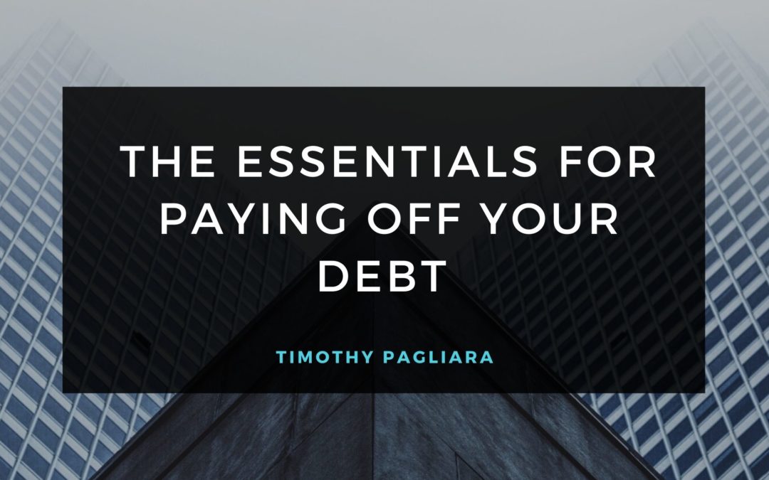 The Essentials for Paying off Your Debt